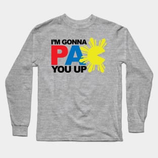 I'm Gonna Pacquiao Pac You Up Long Sleeve T-Shirt